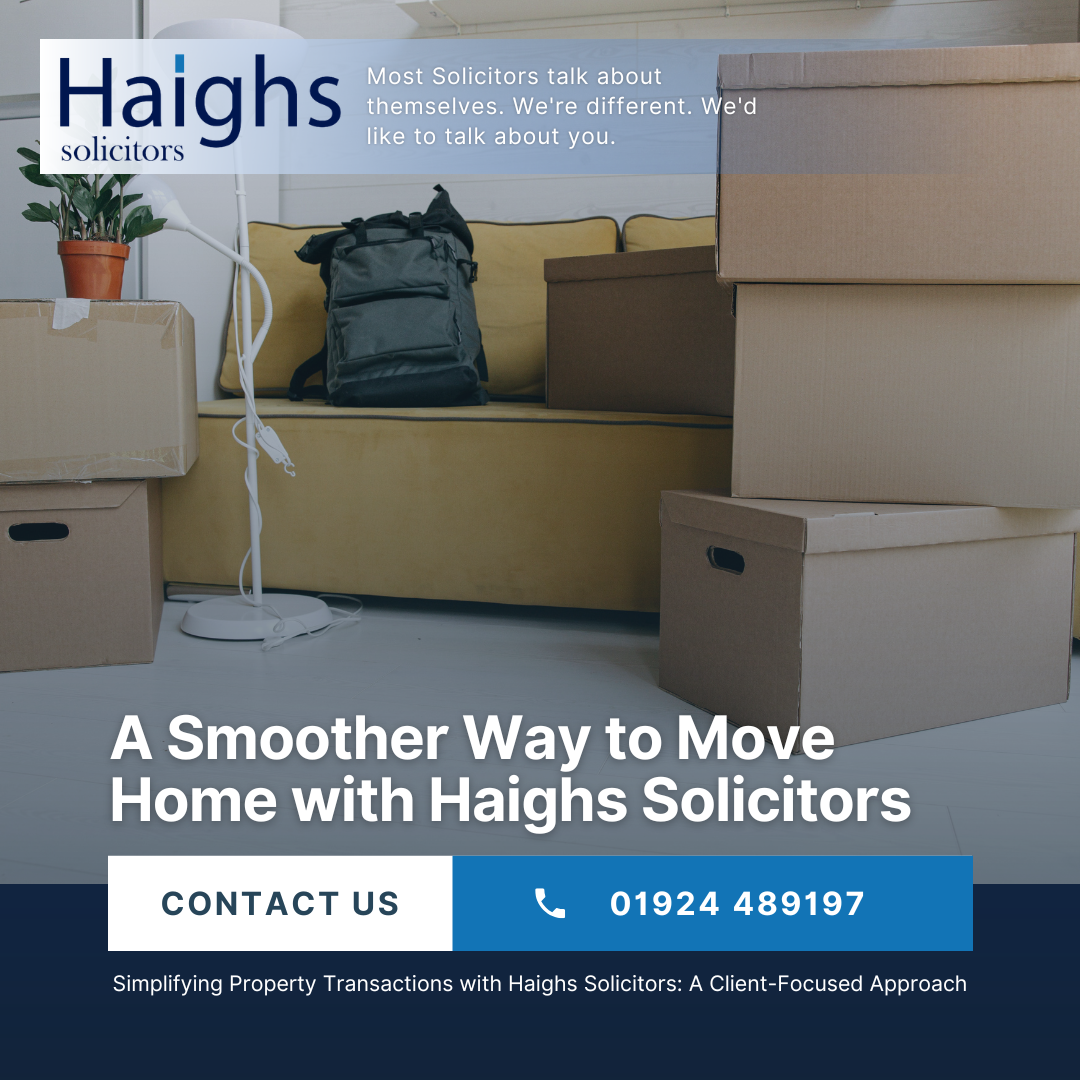 A Smoother Way to Move Home with Haighs Solicitors